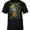 Trickin' Ain't Easy Glow in the Dark - Halloween